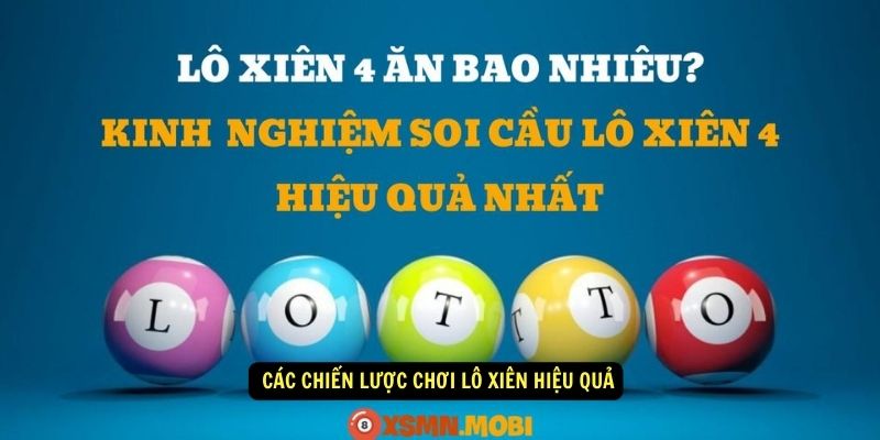 Lô Xiên Và Tất Tần Tật Mọi Điều Cần Biết Khi Tham Gia 5 Các chiến lược chơi lô xiên hiệu quả