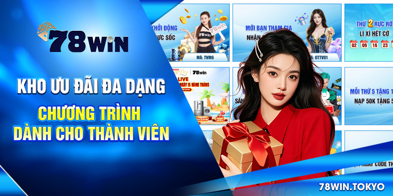 78WIN 🎖️ Trang Chủ 78WIN.COM Chính Thức +78K Uy Tín 2025 4 Kho ưu đãi đa dạng chương trình dành cho thành viên tại 78WIN