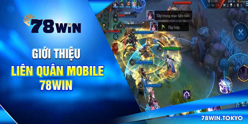 Cách Chơi Liên Quân Mobile - Hướng Dẫn Trọn Bộ Cho Người Mới 5 Giới thiệu Liên Quân Mobile 78WIN
