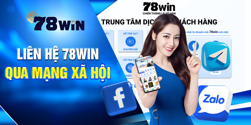 Liên Hệ 78WIN – Kết Nối Nhanh, Hỗ Trợ Nhiệt Tình 24/7 3 Liên hệ 78WIN qua mạng xã hội