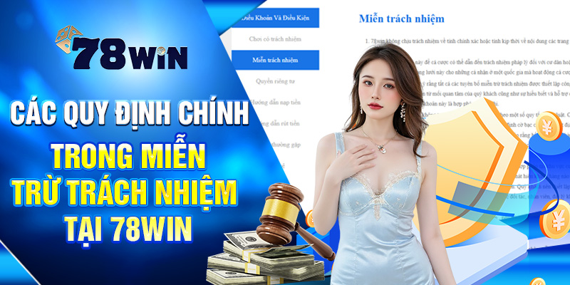 Miễn Trừ Trách Nhiệm Tại 78WIN – Những Điều Bạn Cần Biết 2 Các Quy Định Chính trong Miễn trừ trách nhiệm tại 78WIN