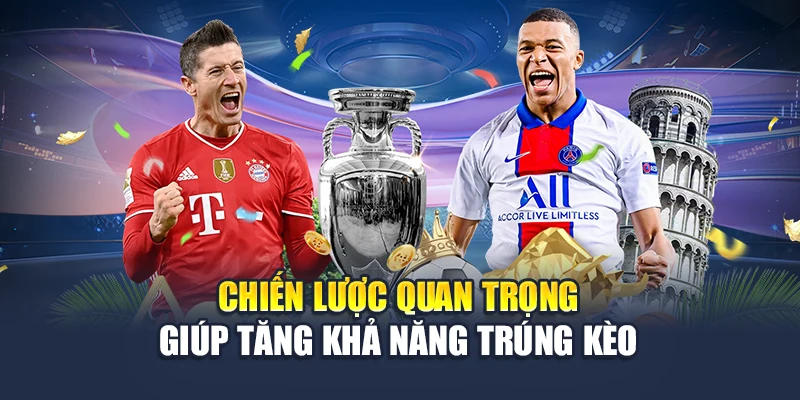 Kèo Tỷ Số Chính Xác Tại 78WIN Giúp Nâng Tầm Lợi Nhuận 5 Chiến lược quan trọng giúp tăng khả năng trúng kèo