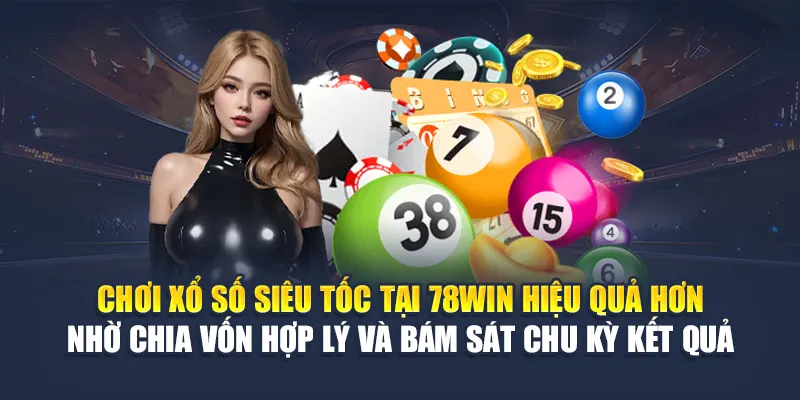Xổ Số Siêu Tốc 78WIN Quay Mỗi 5 Phút, Thắng Nhanh Gọn 6 Chơi xổ số siêu tốc tại 78WIN hiệu quả hơn nhờ chia vốn hợp lý và bám sát chu kỳ kết quả