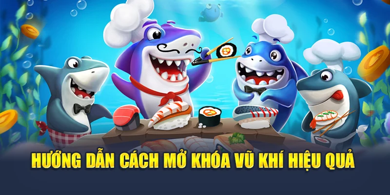 Bắn Cá Thần Tài Tại 78WIN – Nơi Săn Vàng Không Giới Hạn 5 Hướng dẫn cách mở khóa vũ khí hiệu quả