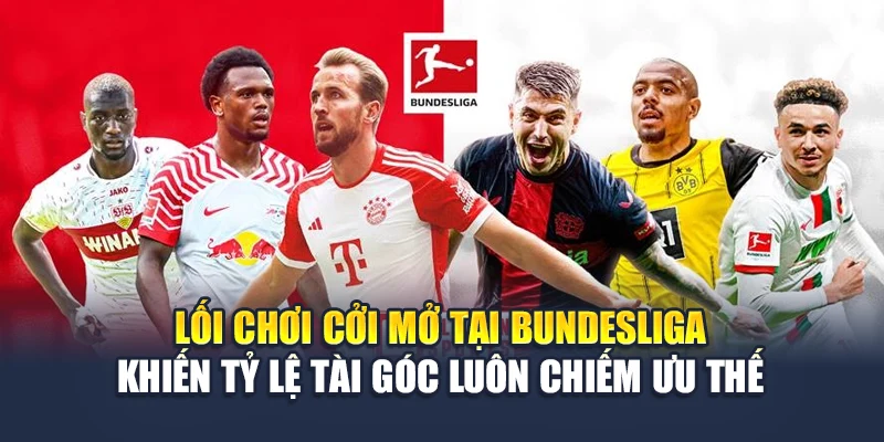 Soi Kèo Phạt Góc Hôm Nay Cùng 78WIN Chuẩn Xác Và Chuyên Sâu 4 Lối chơi cởi mở tại Bundesliga khiến tỷ lệ tài góc luôn chiếm ưu thế