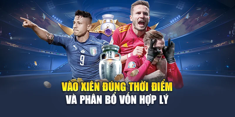 Kèo Xiên Bóng Đá Tại 78WIN Kết Hợp Hiệu Quả, Ăn Cược Cao 6 Vào xiên đúng thời điểm và phân bổ vốn hợp lý